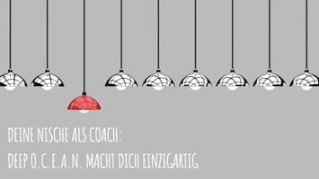 Deine Nische als Coach: Deep O.C.E.A.N. macht dich einzigartig