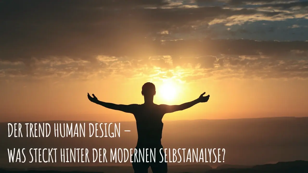 Der Trend Human Design – Was steckt hinter der modernen Selbstanalyse?
