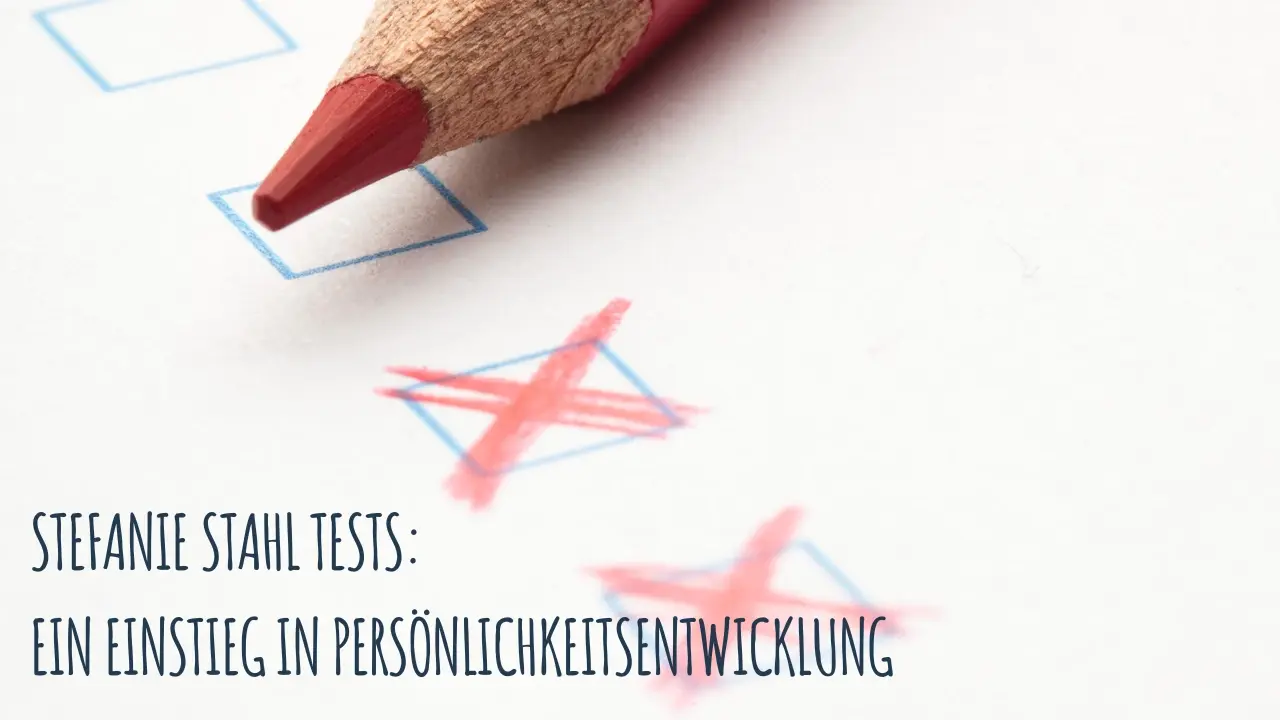 Stefanie Stahl Tests: Ein Einstieg in Persönlichkeitsentwicklung